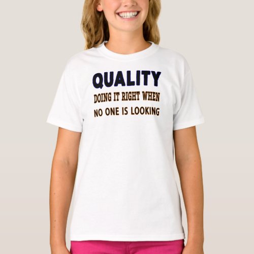 Quality quotes Doing It Right When No One Is Look T_Shirt