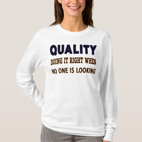 Quality quotes Doing It Right When No One Is Look T_Shirt