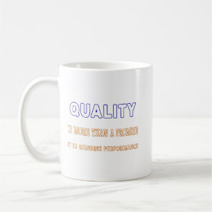 Quality quotes, Quality Is More Than A Promise Coffee Mug
