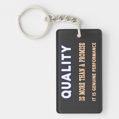 Quality quotes Quality Is More Than A Promise  Keychain