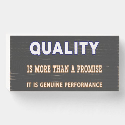 Quality quotes Quality Is More Than A Promise Wooden Box Sign