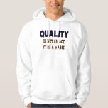 Quality Quotes, Quality Is Not An Act It Is Habit Hoodie at Zazzle