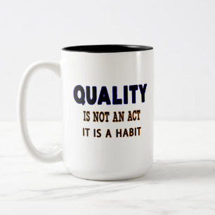 Quality Quotes, Quality Is Not An Act It Is Habit Two-Tone Coffee Mug