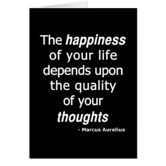 Quality Thoughts? Then a Happy Life... Cards