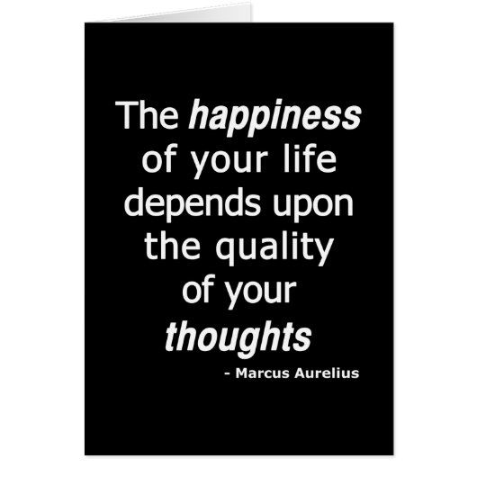 Quality Thoughts? Then a Happy Life... Cards (Front)