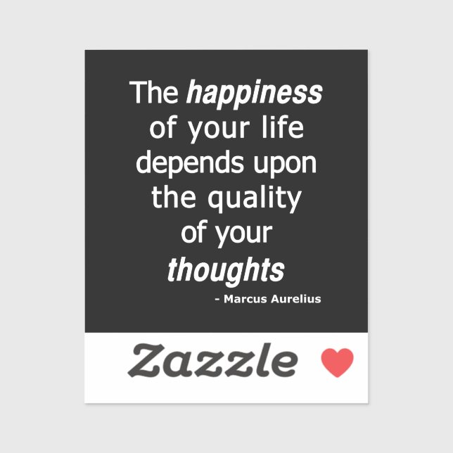 Quality Thoughts? Then a Happy Life... Sticker (Sheet)