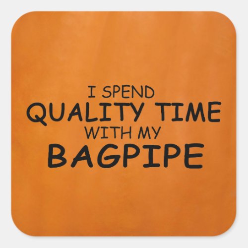 Quality Time Bagpipe Square Sticker