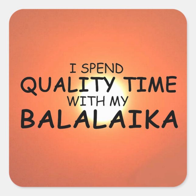 Quality Time Balalaika Square Sticker (Front)