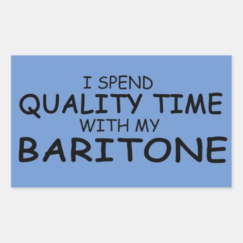 Quality Time Baritone Rectangular Sticker