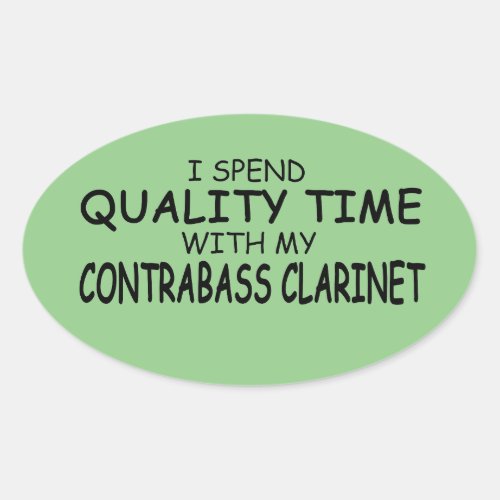 Quality Time Contrabass Clarinet Oval Sticker