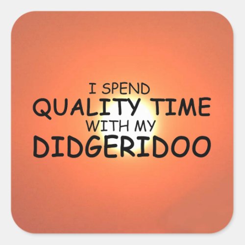 Quality Time Didgeridoo Square Sticker
