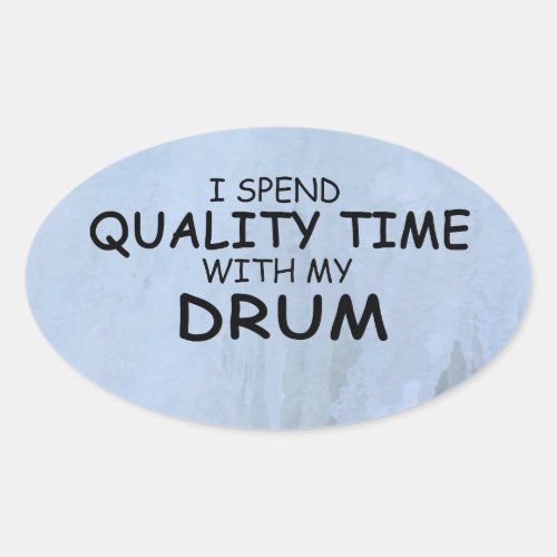 Quality Time Drum Oval Sticker