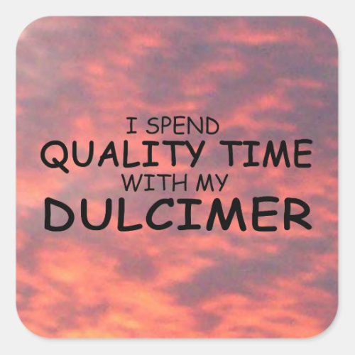 Quality Time Dulcimer Square Sticker