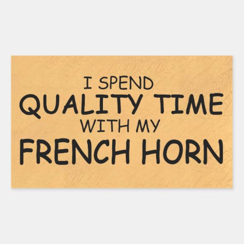 Quality Time French Horn Rectangular Sticker