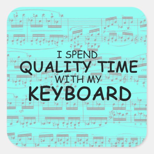 Quality Time Keyboard Square Sticker