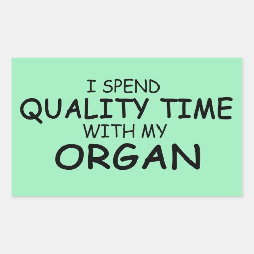Quality Time Organ Rectangular Sticker