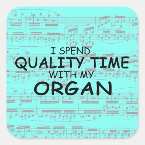 Quality Time Organ Square Sticker