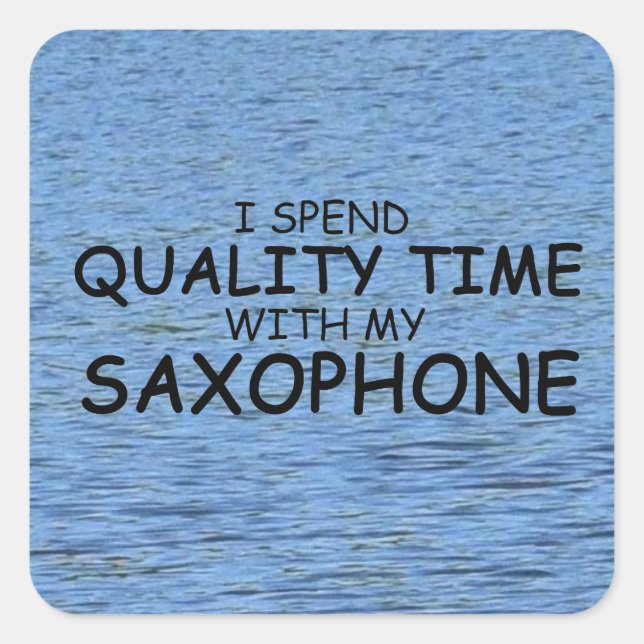 Quality Time Saxophone Square Sticker (Front)