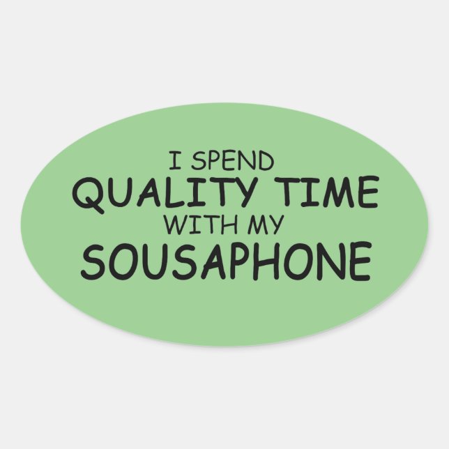 Quality Time Sousaphone Oval Sticker (Front)