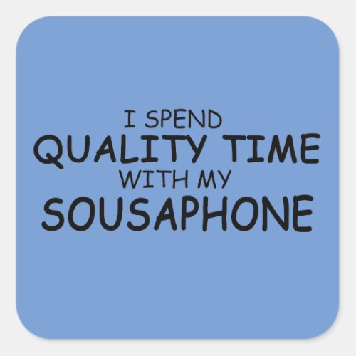 Quality Time Sousaphone Square Sticker