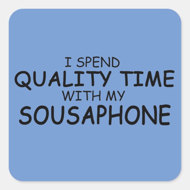 Quality Time Sousaphone Square Sticker (Front)