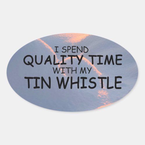 Quality Time Tin Whistle Oval Sticker