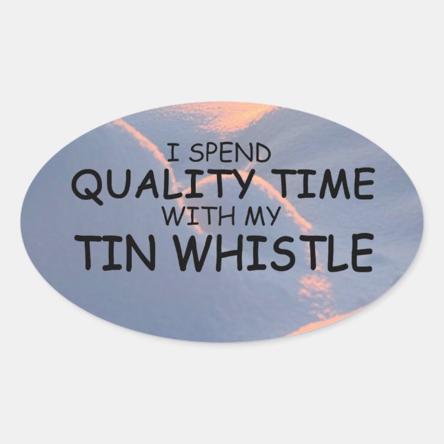 Quality Time Tin Whistle Oval Sticker (Front)