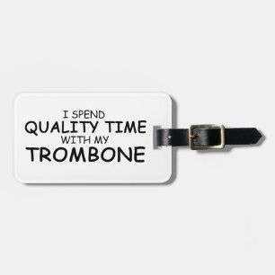 Quality Time Trombone Luggage Tag