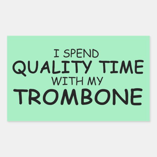 Quality Time Trombone Rectangular Sticker