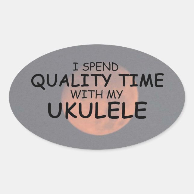 Quality Time Ukulele Oval Sticker (Front)