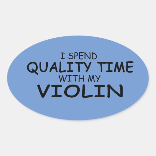 Quality Time Violin Oval Sticker