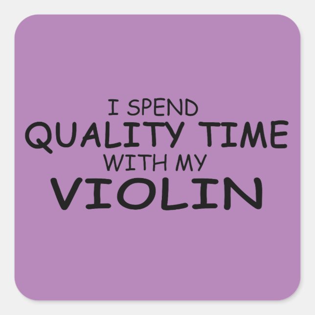 Quality Time Violin Square Sticker (Front)