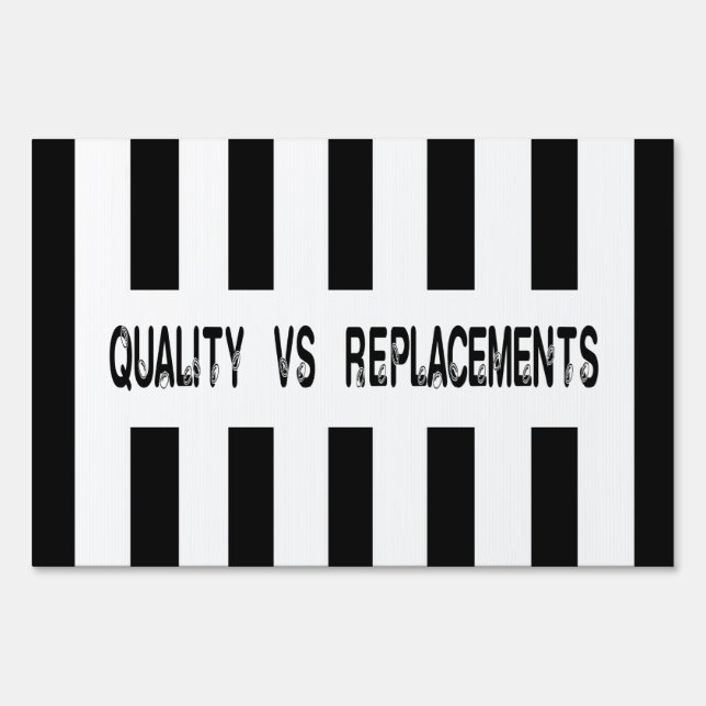 Quality vs Replacements Referee Design Sign (Front)