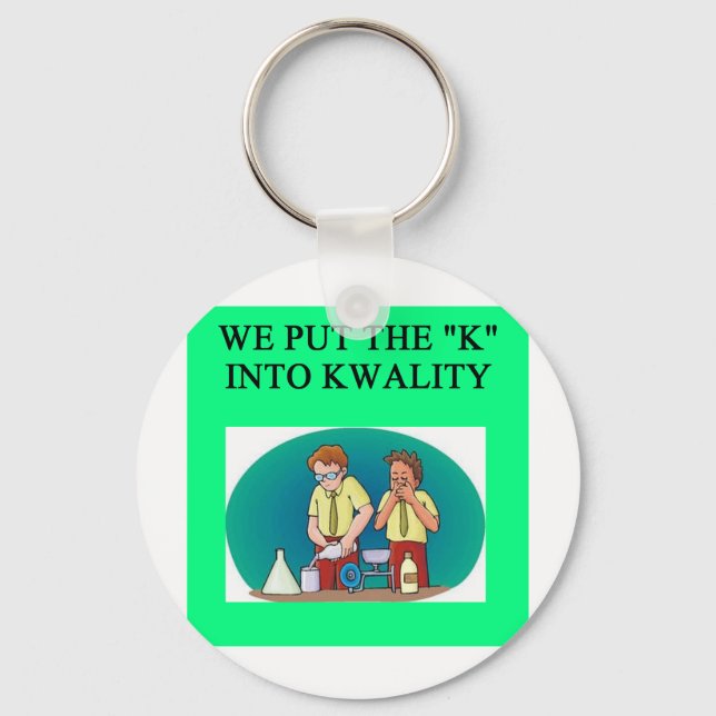 QUALITY work joke Keychain (Front)