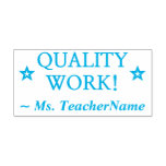 [ Thumbnail: "Quality Work!" + Teacher Name Rubber Stamp ]