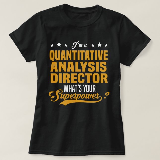 Quantitative Analysis Director T-Shirt (Design Front)