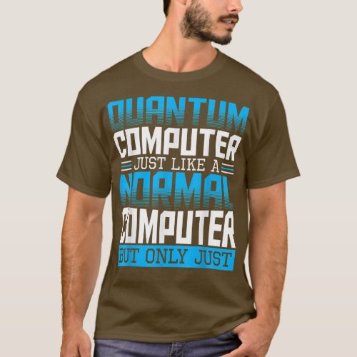 Quantum Computer Theory Science Researcher Physics T_Shirt