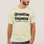 Quantum Engineer Zombie Fighter T-Shirt