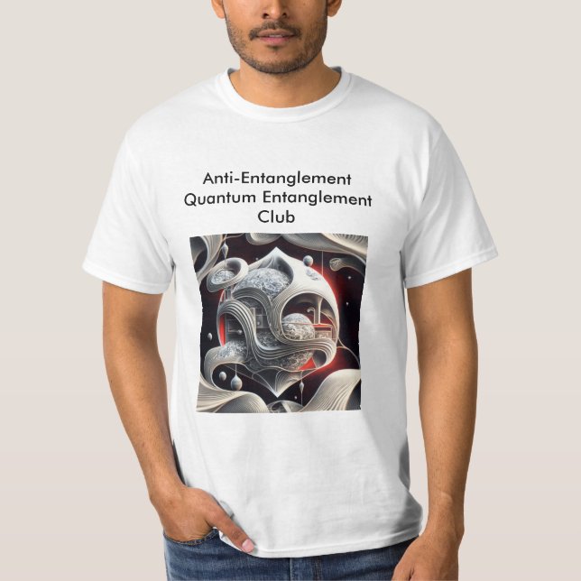 Quantum Entanglement Fun Meme T-Shirt (Front)