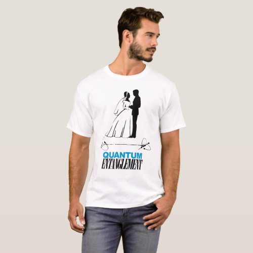 Quantum Entanglement Marriage T_Shirt