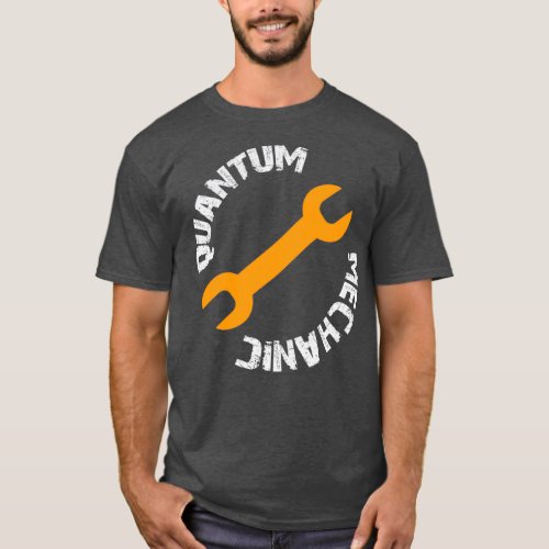 Quantum Mechanic 1  T_Shirt