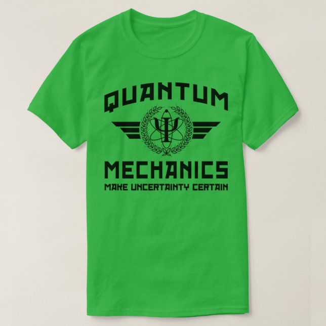 QUANTUM MECHANICS 4  T-Shirt (Design Front)