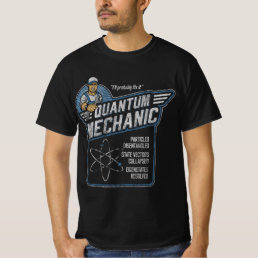 Quantum Mechanics, Funny Subatomic Physics Pun, Sc T-Shirt
