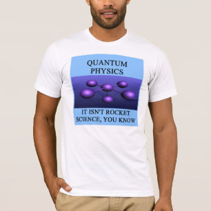 quantum mechanics physics joke T-Shirt