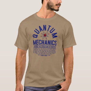 Quantum Mechanics T-Shirt