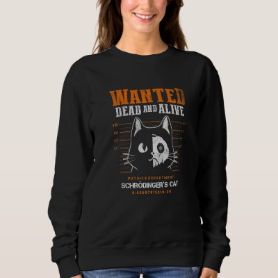 Quantum Mechanics Theoretical Physics Schrödinger' Sweatshirt