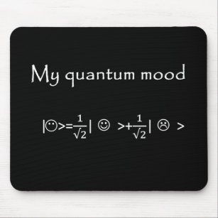 quantum mood normalised, funny quantum physics mouse pad