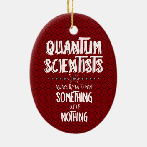 Quantum Scientists Ceramic Ornament