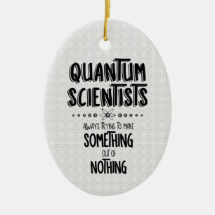 Quantum Scientists Ceramic Ornament