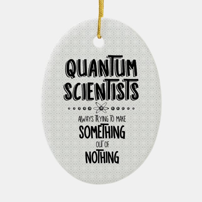 Quantum Scientists Ceramic Ornament (Front)